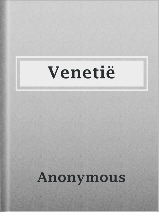 Title details for Venetië by Anonymous - Available